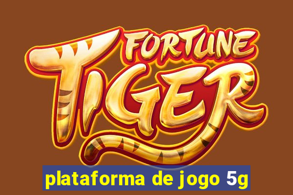 plataforma de jogo 5g