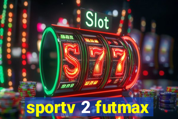 sportv 2 futmax