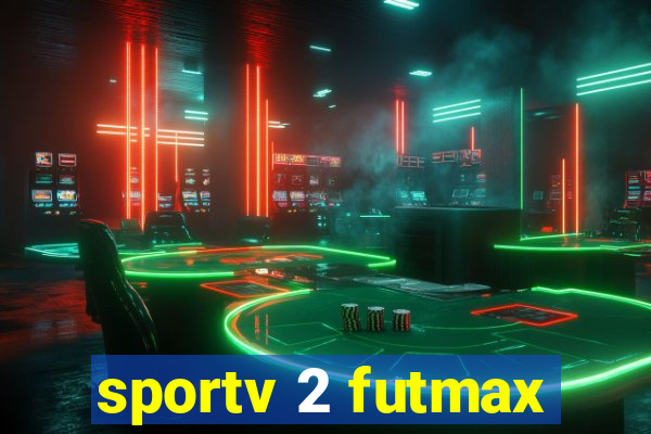 sportv 2 futmax