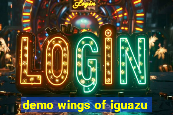 demo wings of iguazu