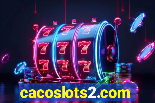 cacoslots2.com