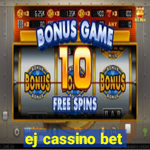 ej cassino bet