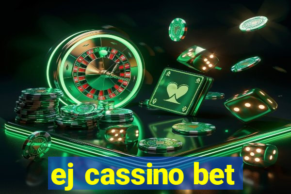 ej cassino bet