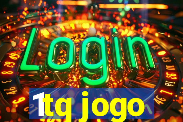 1tq jogo