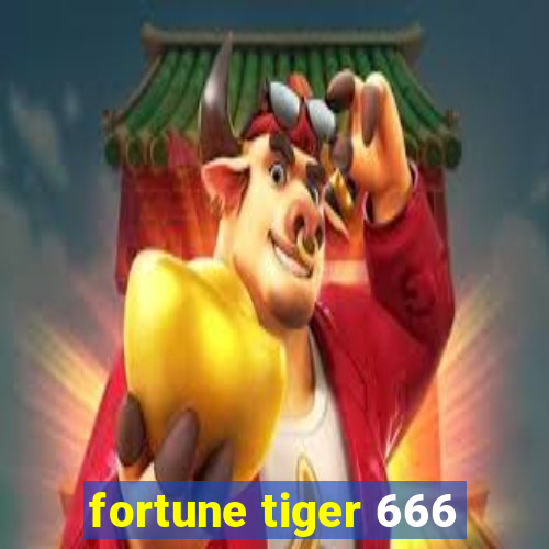 fortune tiger 666