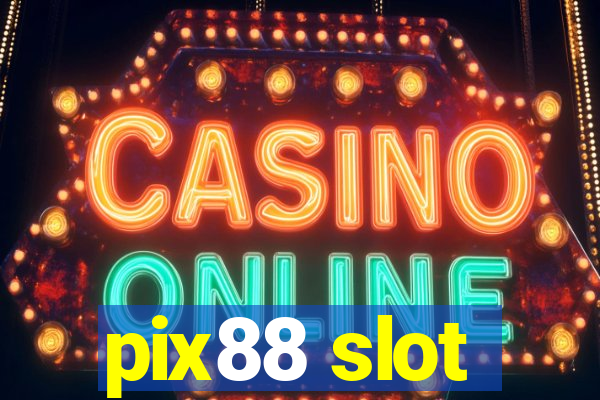 pix88 slot