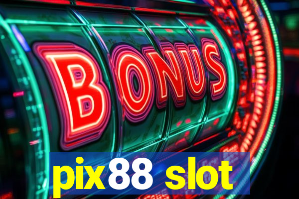 pix88 slot