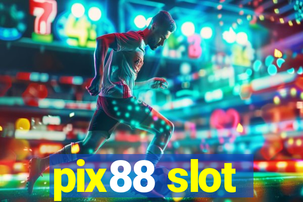 pix88 slot