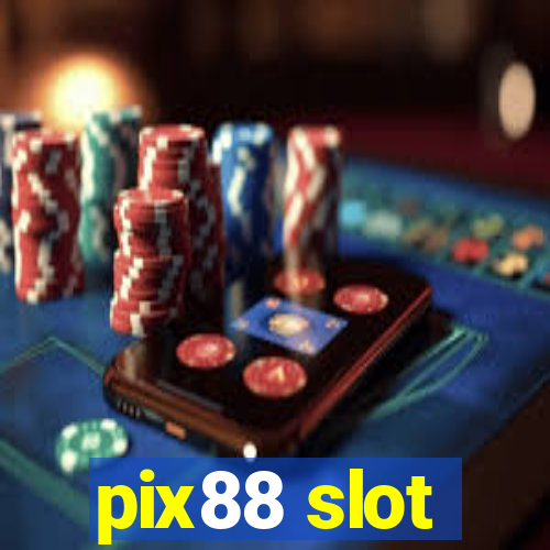 pix88 slot