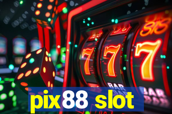 pix88 slot