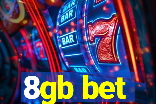 8gb bet