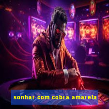 sonhar com cobra amarela