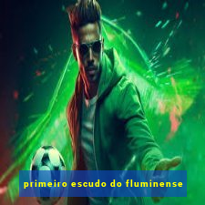 primeiro escudo do fluminense