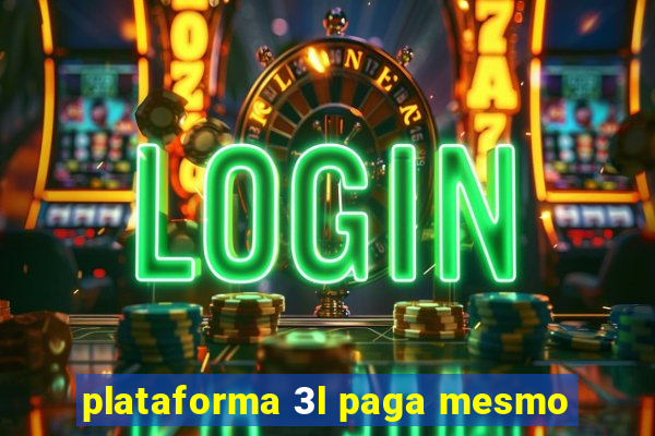 plataforma 3l paga mesmo