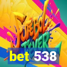 bet 538