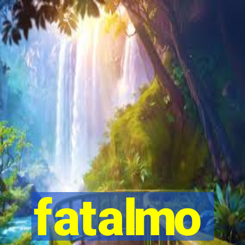 fatalmo