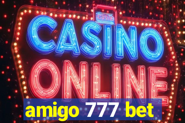 amigo 777 bet