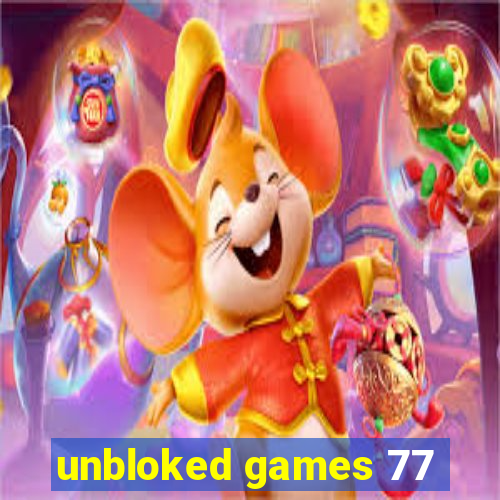 unbloked games 77