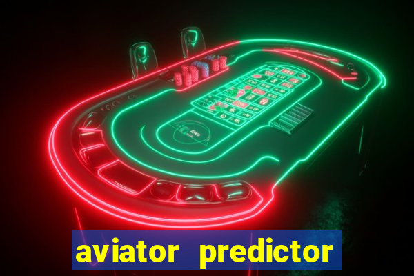 aviator predictor v4.0 apk