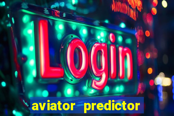 aviator predictor v4.0 apk