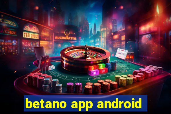 betano app android