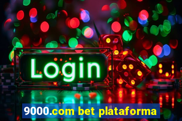 9000.com bet plataforma