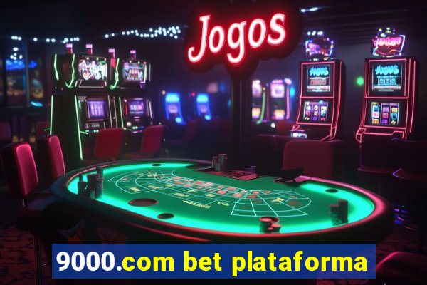 9000.com bet plataforma