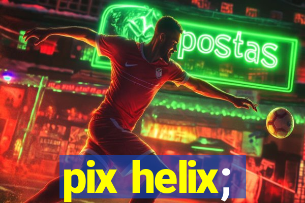 pix helix;