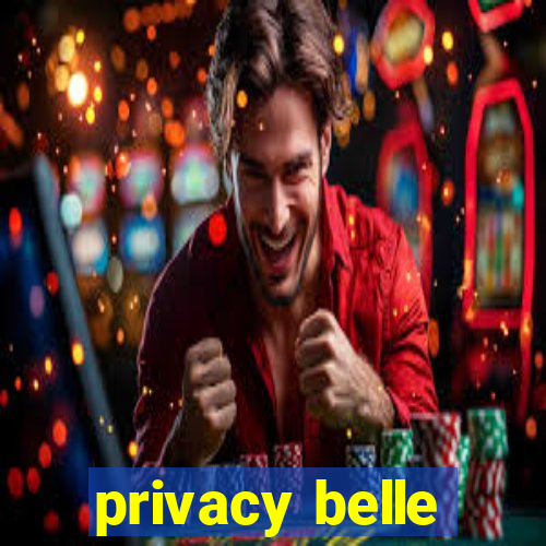 privacy belle