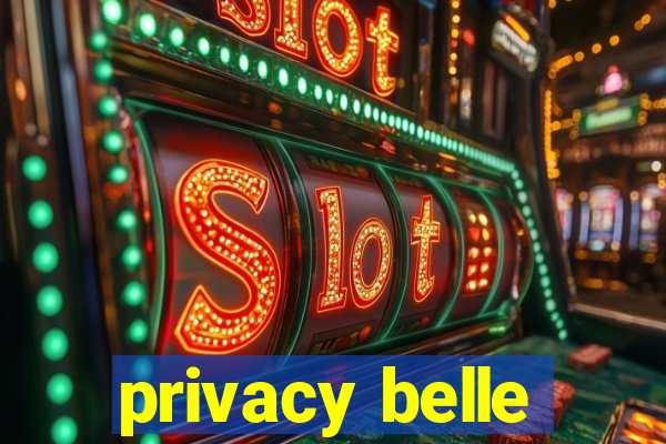 privacy belle