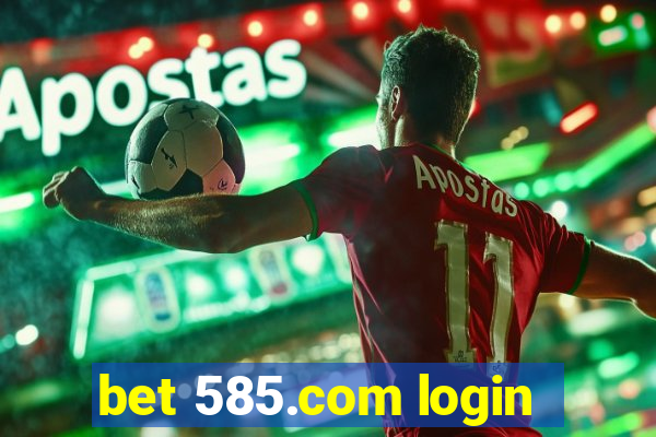 bet 585.com login