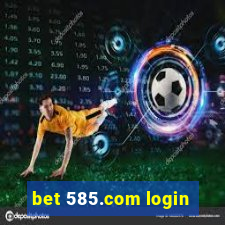 bet 585.com login