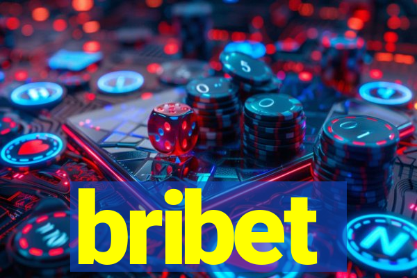 bribet