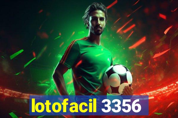 lotofacil 3356