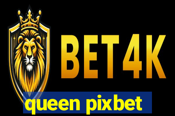 queen pixbet