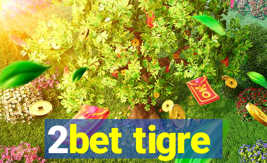 2bet tigre