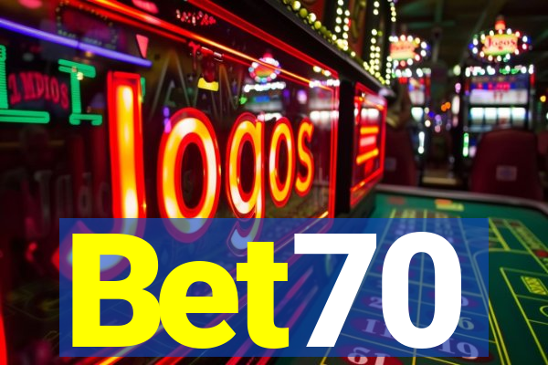 Bet70