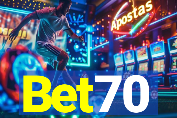 Bet70