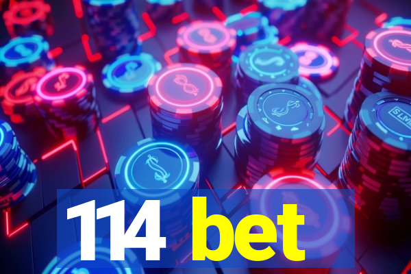 114 bet