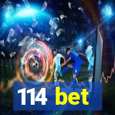 114 bet