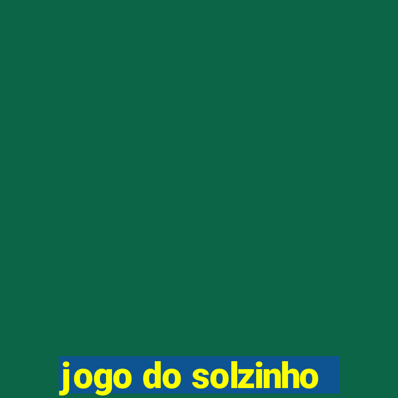 jogo do solzinho