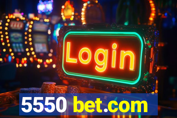 5550 bet.com