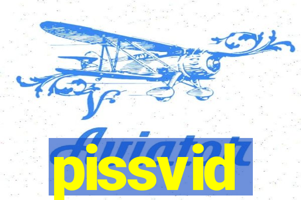 pissvid