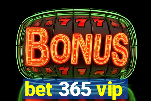 bet 365 vip