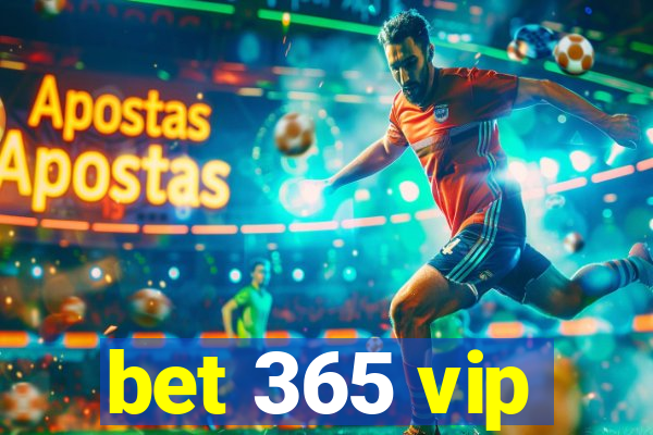 bet 365 vip