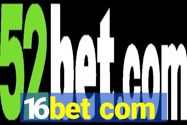 16bet com