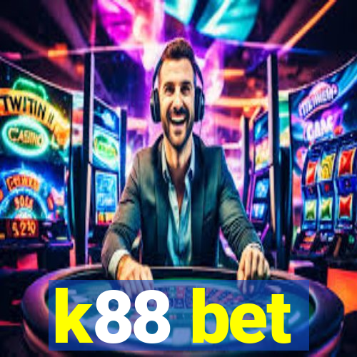 k88 bet