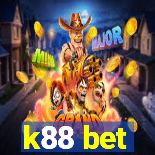 k88 bet