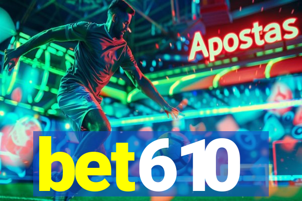 bet610