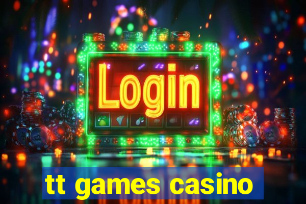 tt games casino